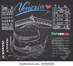 Venice Italy sketch elements. Hand drawn set with flag, map, gondolas, houses, market bridge. Lettering Venice, welcome in Italian. Drawing doodle collection and sample text, on chalkboard.