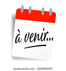 A venir, to come in French language