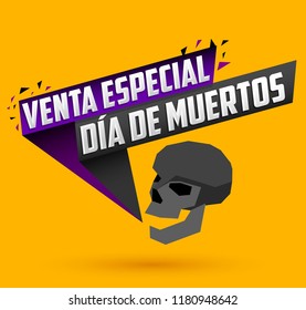 Venta especial Dia de Muertos, Day of dead Special sale spanish text, vector promotional banner