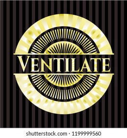 Ventilate gold emblem