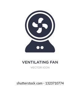 ventilating fan icon on white background. Simple element illustration from Technology concept. ventilating fan sign icon symbol design.