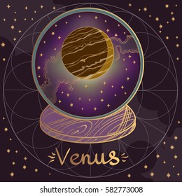 Venus. Illustration on the background of a starry sky. The planet of the solar system in a glass bowl on a stand. Illustration for design on the astrology, astronomy, spirituality.
