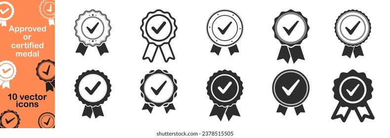 Verification approved icon set, check mark agreement warranty badge. Approved or Medal set with ribbon