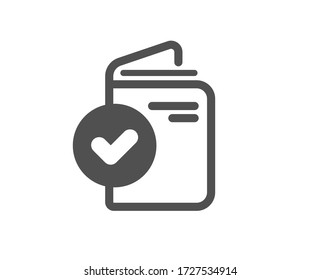 Verification document icon. Accepted passport sign. Approved symbol. Classic flat style. Quality design element. Simple verification document icon. Vector