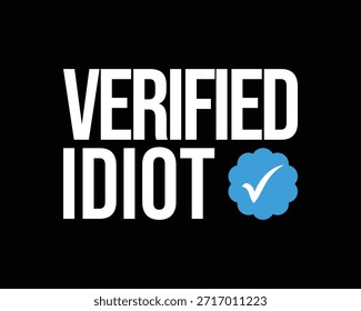 Diseño divertido verificado de la tipografía de Idiot para la impresión de la camiseta