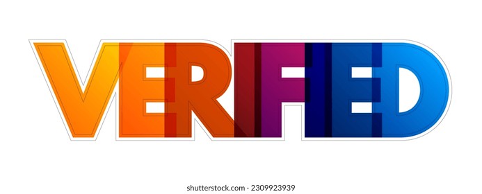 Verified - make sure or demonstrate that is true, accurate, or justified, colorful text concept background