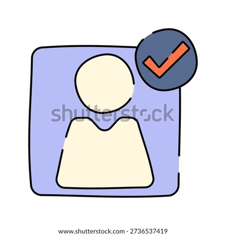 Verified User Hand drawn style single profile with check mark symbolizing approved or confirmed account useful for verification screens