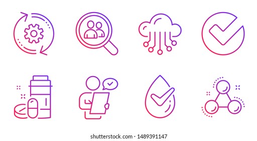 Verify, Customer survey and Search employees line icons set. Medical drugs, Cogwheel and Dermatologically tested signs. Cloud storage, Chemistry molecule symbols. Selected choice, Contract. Vector