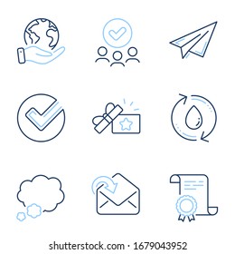 Verify, Loyalty gift and Refill water line icons set. Diploma certificate, save planet, group of people. Talk bubble, Paper plane and Receive mail signs. Vector