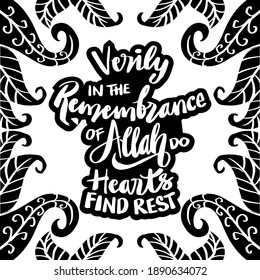 Verily in the remembrance of Allah do hearts find rest. Quran quote.