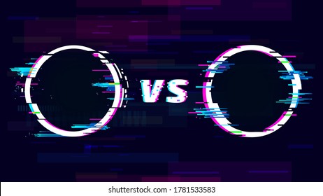 Versus glitch sign with VS letters. Battle, sport competition, match or challenge. Confrontation or fight symbol in distorted style with circles. Trendy glitch effect vector illustration