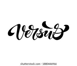 Versus hand drawn lettering. Vector illustration.