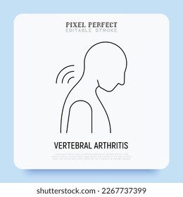 Vertebral arthritis thin line icon. Joint inflammation, neck pain. Pixel perfect, editable stroke. Vector illustration.