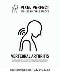 Vertebral arthritis thin line icon. Joint inflammation, neck pain. Pixel perfect, editable stroke. Vector illustration.