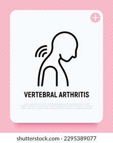 Vertebral arthritis thin line icon. Joint inflammation, neck pain. Vector illustration.