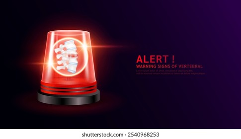 Vertebral bone in red siren light. Danger signs of ankylosing spondylitis osteoporosis disease that make back neck pain. Warning flasher alert emergency. Medical distress signal. Vector EPS 10.