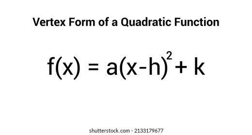 Vertex Form Of A Quadratic Function