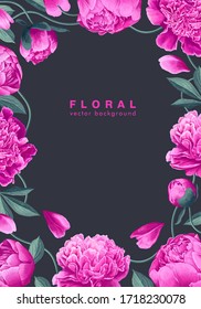 Fondo vertical con marco floral de inflorescencias de peones rosados, pétalos, hojas y tallos. Flores de primavera aisladas en un fondo oscuro. Plantilla para tarjetas de felicitación con lugar para texto.