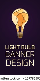 Vertical banner with 3d layer illustration of a light bulb carved of paper on dark background and place for text.  Concept of the idea. Vector template for cards, banners and your design.