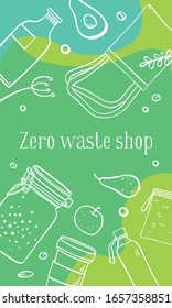 Vertical banner design template. Zero waste shop. Eco bags, jars and food. Outline hand drawn vector illustration
