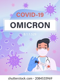 Vertical banner with doctor and covid viruses around, call for vaccination. The OMICRON coronavirus strain. Omicron virus B.1.1.529. Background with viral cells and covid test