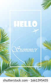 Vertical banner. Leaves of palm trees against the blue sky. White frame with the inscription hello summer.