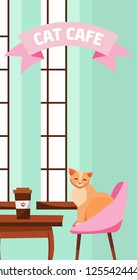 vertical banner template for cat cafe. Cute fluffy cat sits at cafe table near large French window with cardboard cup of coffee. inscription Cat cafe on round tape Flat cartoon vector illustration