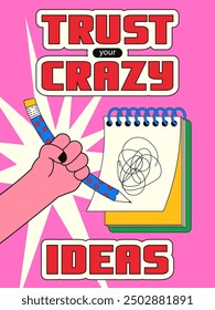 Vertical card with a back to school theme in retro style y2k. Vector illustration of a thick hand with a pencil drawing doodles in a notebook. Trust your crazy ideas.