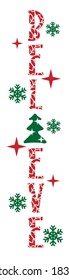 Vertical Christmas Home Porch Sign. Believe lettering. Front Porch Sign. Use for printing, crafting, posters, cards, home signs.
