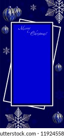Vertical Christmas illustration, with blue - silver balls and blue snowflakes. Christmas decoration and congratulations. Christmas art. Christmas card.