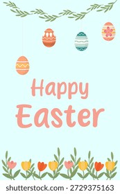 Vertical Easter greeting card  with blooming tulips and fresh greenery growing at bottom, decorative Easter eggs hanging from branches above. Happy Easter text, ideal for spring holiday designs.