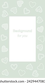 Vertical frame and border with white hearts on a gray-green background. Contour drawing with editable stroke. Template for your design. With space for your text and your background. 