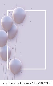 Vertical frame with matt white balloons with threads on white background. Stars confetti. Space for text. Vector festive illustration.