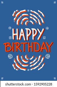 Vertical happy birthday postcard in trendy classic blue colors. Memphis textured ethnic elements. Vector stock illustration. Hand drawn lettering. Doodle style. Card for man. 