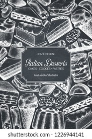 Vertical Italian desserts illustration on chalkboard. Vector baking and pastries design. Traditional sweet food sketches in engraved style. For cafe or restaurant menu template.