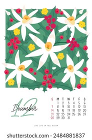 Vertical page flower calendar for December 2025 with Christmas holly and narcissus flowers and leaves. Holiday. Week starts on Sunday. Vector illustration cartoon style