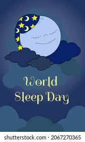 Vertical postcard World Sleep Day.The cartoon round moon in a nightcap sleeps on the clouds in the night sky. Flat design vector illustration for web banner, web and mobile, infographics.