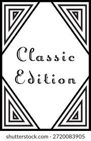 Um cartaz vertical com preto e branco angular art deco cantos e o título Classic Edition.
