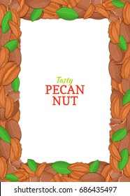 Vertical Rectangle colored frame composed of delicious of pecan nut. Vector card illustration. Pecans nuts frame, walnut fruit in the shell, whole, shelled, leaves for packaging design of food