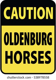 Vertical rectangular black and yellow warning sign of attention, prevention caution oldenburg horses. On Board Trailer Sticker Please Pass Carefully Adhesive. Safety Products.