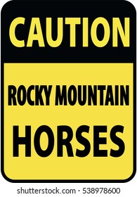 Vertical rectangular black and yellow warning sign of attention, prevention caution rocky mountain horses. On Board Trailer Sticker Please Pass Carefully Adhesive. Safety Products.