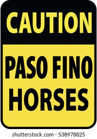 Vertical rectangular black and yellow warning sign of attention, prevention caution paso fino horses. On Board Trailer Sticker Please Pass Carefully Adhesive. Safety Products.