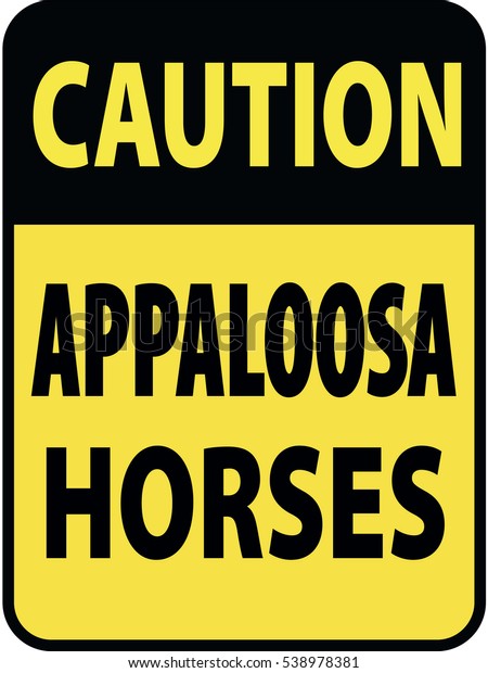 Vertical rectangular\
black and yellow warning sign of attention, prevention caution\
appaloosa horses. On Board Trailer Sticker Please Pass Carefully\
Adhesive. Safety\
Products.