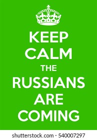 Vertical rectangular green-white motivation the russian are coming poster based in vintage retro style Keep clam and carry on