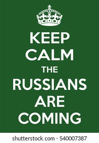 Vertical rectangular green-white motivation the russian are coming poster based in vintage retro style Keep clam and carry on