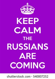 Vertical rectangular purple-white motivation the russian are coming poster based in vintage retro style Keep clam and carry on