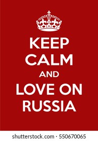 Vertical rectangular red-white motivation love on russia poster based in vintage retro style Keep clam and carry on