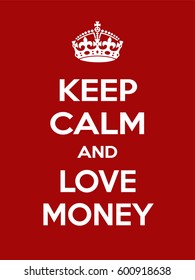 Vertical rectangular red-white motivation the love money poster based in vintage retro style