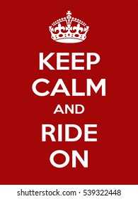 Vertical rectangular red-white motivation sport ride poster based in vintage retro style Keep clam and carry on