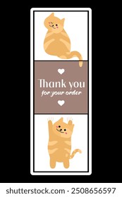 Vertical rectangular sticker for packing orders with cute cats. Buyer gratitude sticker. Decorative sticker for decorating delivery box. Thank you for your order sticker isolated on black background.